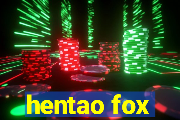 hentao fox